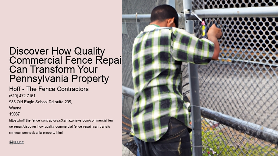 Discover How Quality Commercial Fence Repair Can Transform Your Pennsylvania Property