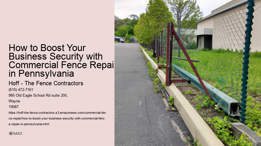 How to Boost Your Business Security with Commercial Fence Repair in Pennsylvania