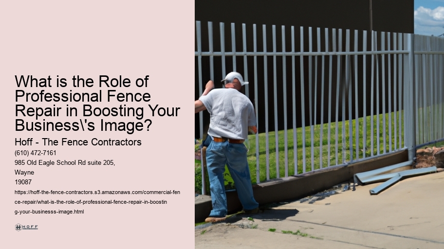 What is the Role of Professional Fence Repair in Boosting Your Business's Image? 